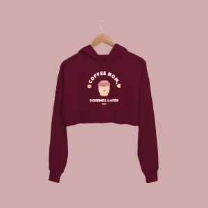 Coffee Now Schemes Later Crop Hoodies