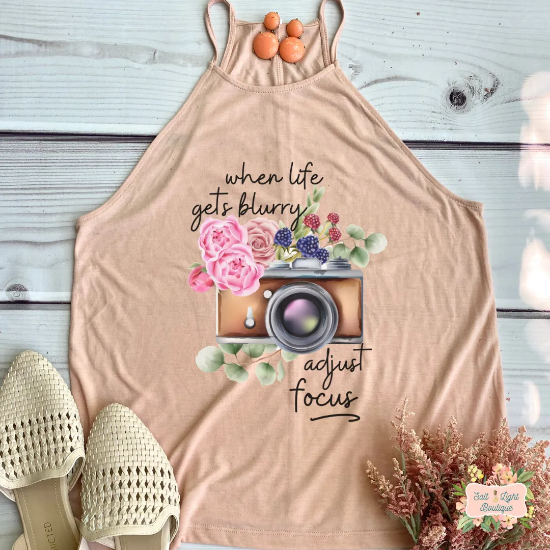 WHEN LIFE GETS BLURRY, ADJUST FOCUS | CLOTHED IN GRACE COLLECTION | WOMEN'S HIGH NECK TANK